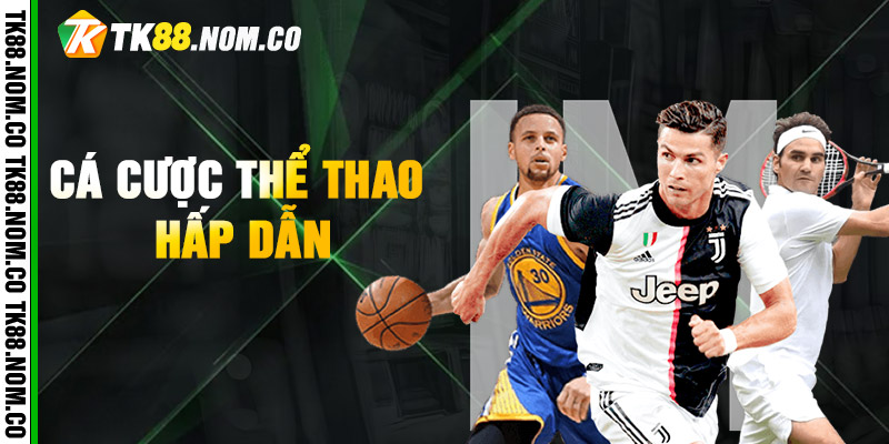Ca Cuoc The Thao Hap Dan Cá độ Thể Thao trực tuyến siêu bùng nổ